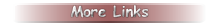 More Links